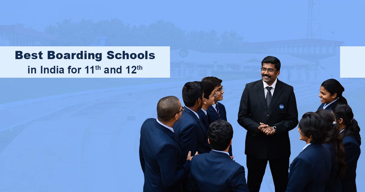 Best Boarding Schools in India for 11th and 12th