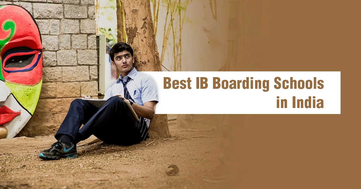 Best IB Boarding Schools in India