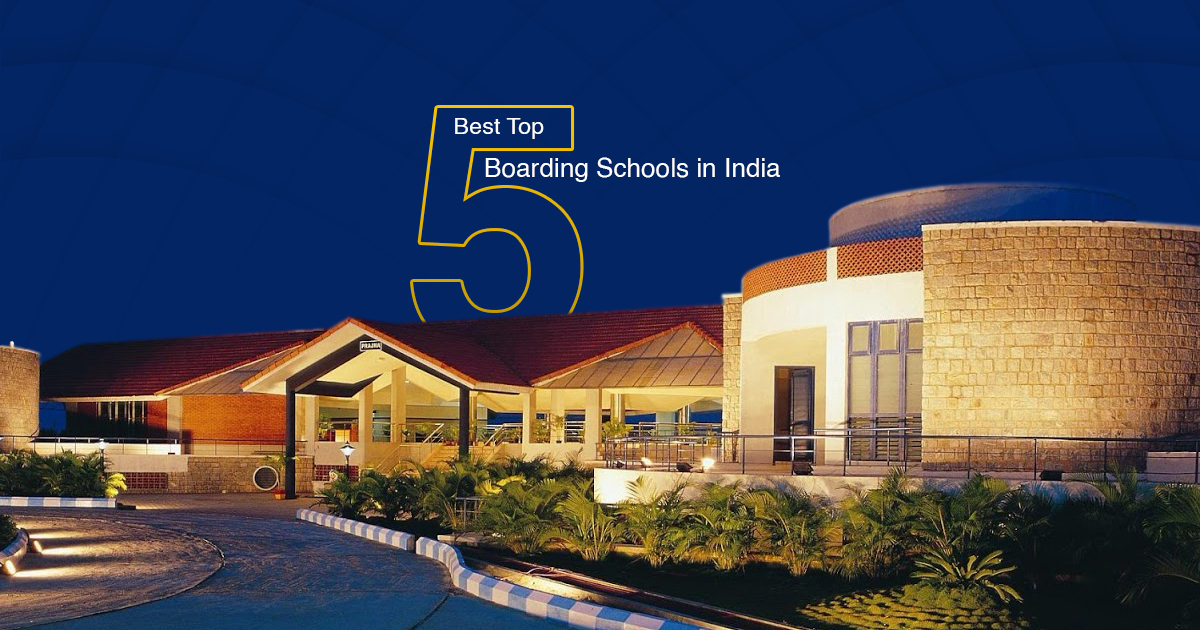 Best Top 5 Boarding Schools in India