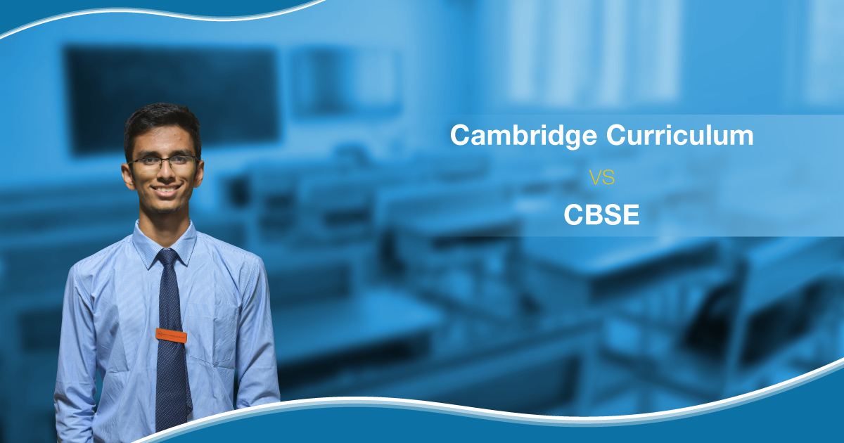 Cambridge Curriculum vs CBSE