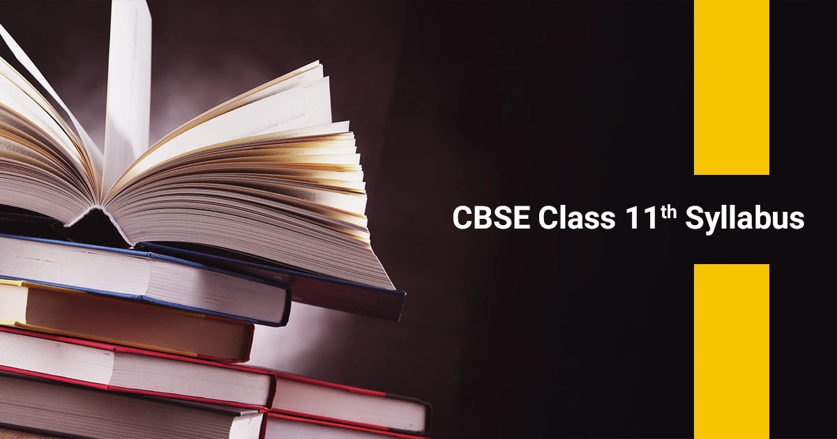 CBSE Class 11 Syllabus