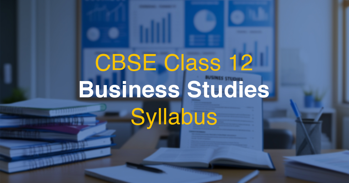 CBSE Class 12 Business Studies Syllabus