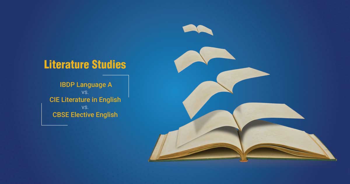 Literature Studies: IBDP Language A vs. CIE Literature in English vs. CBSE Elective English