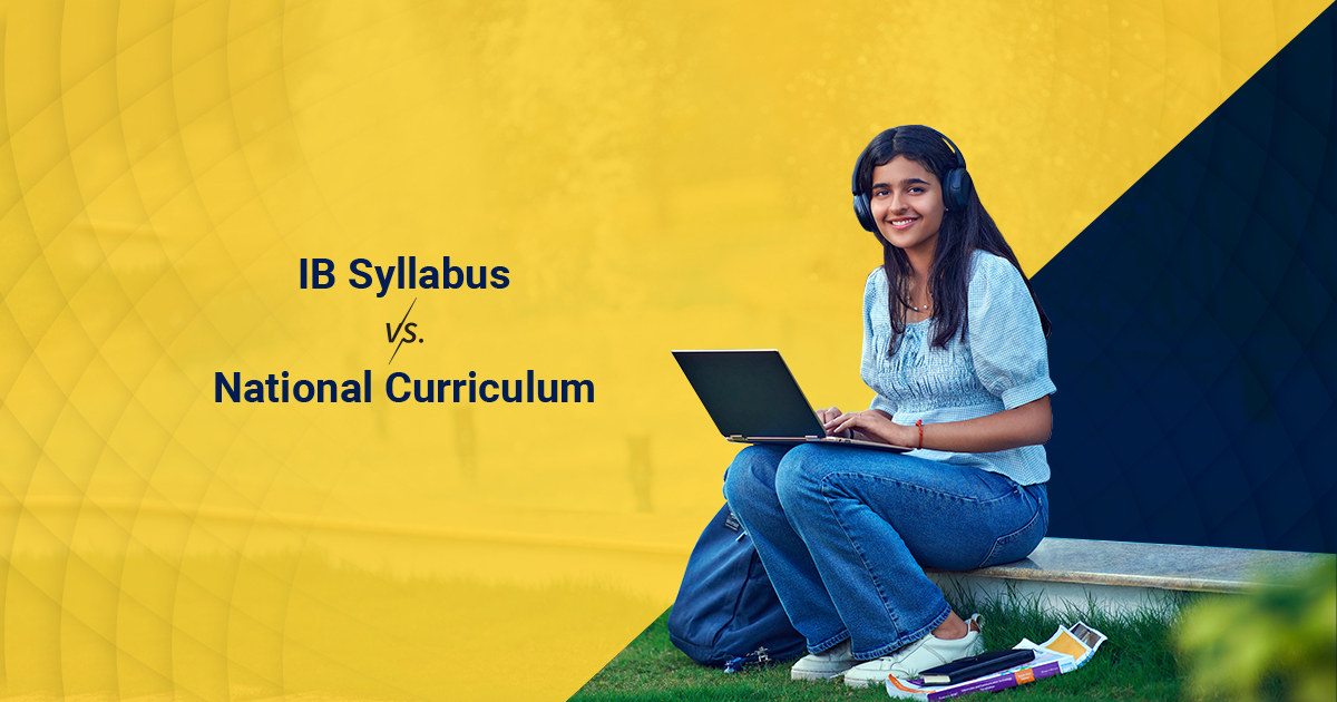 IB Syllabus vs National Curriculum: Key Differences and Benefits