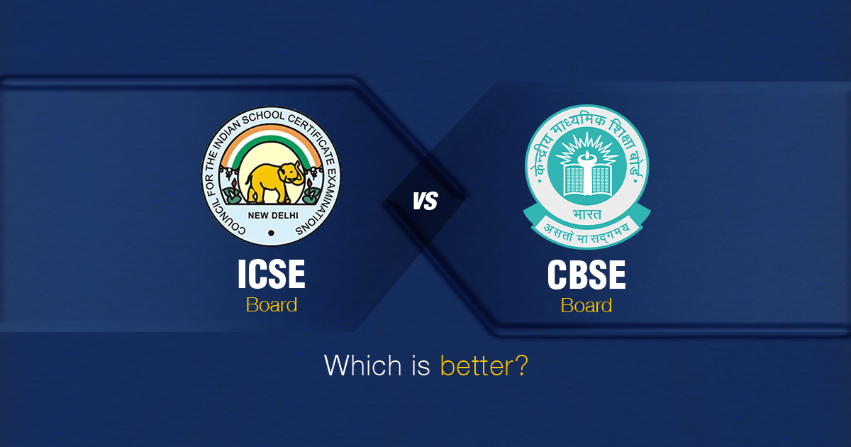 ICSE Vs CBSE - Which is better?