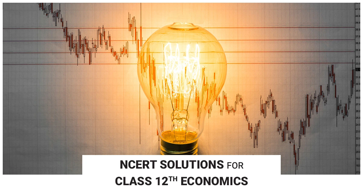 NCERT Solutions for Class 12 Economics