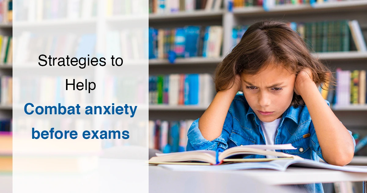 Strategies to Help Combat Anxiety Before Exams