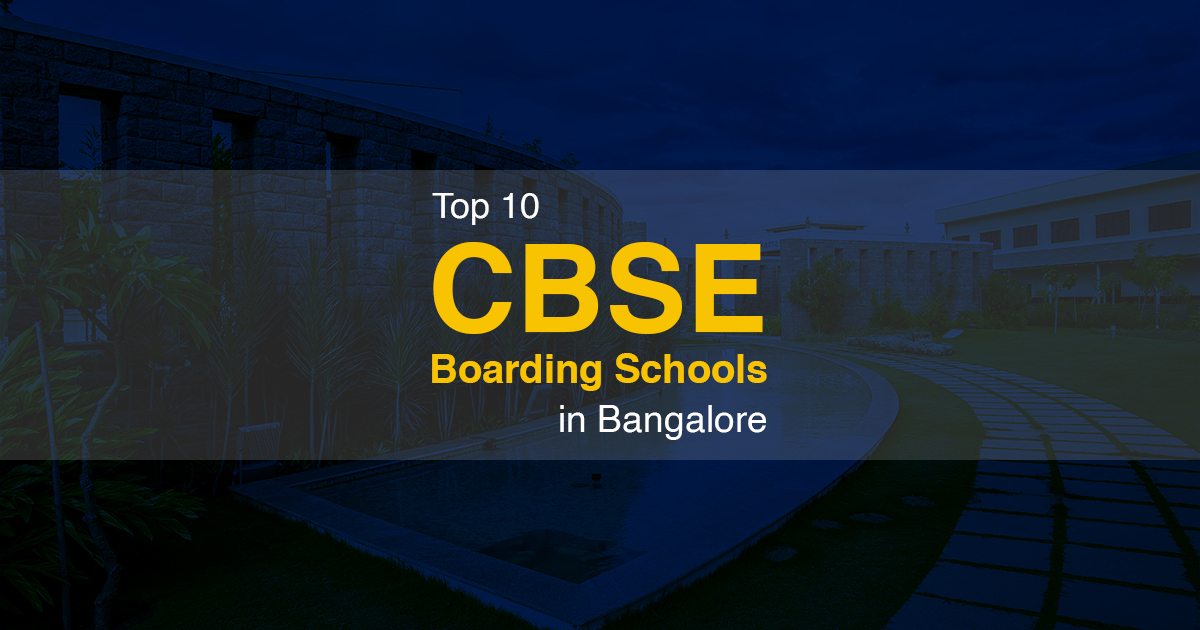 Top 10 CBSE Boarding Schools in Bangalore