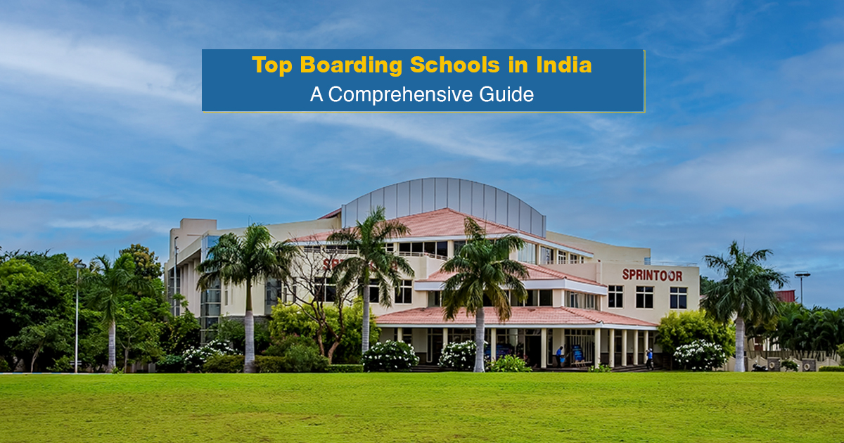 Top Boarding Schools in India: A Comprehensive Guide